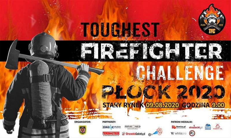 Ogólnopolskie zawody strażaków – Toughest Firefighter Challange Płock