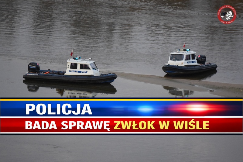 Dramat na Białołęce. Ciało znalezione w Wiśle
