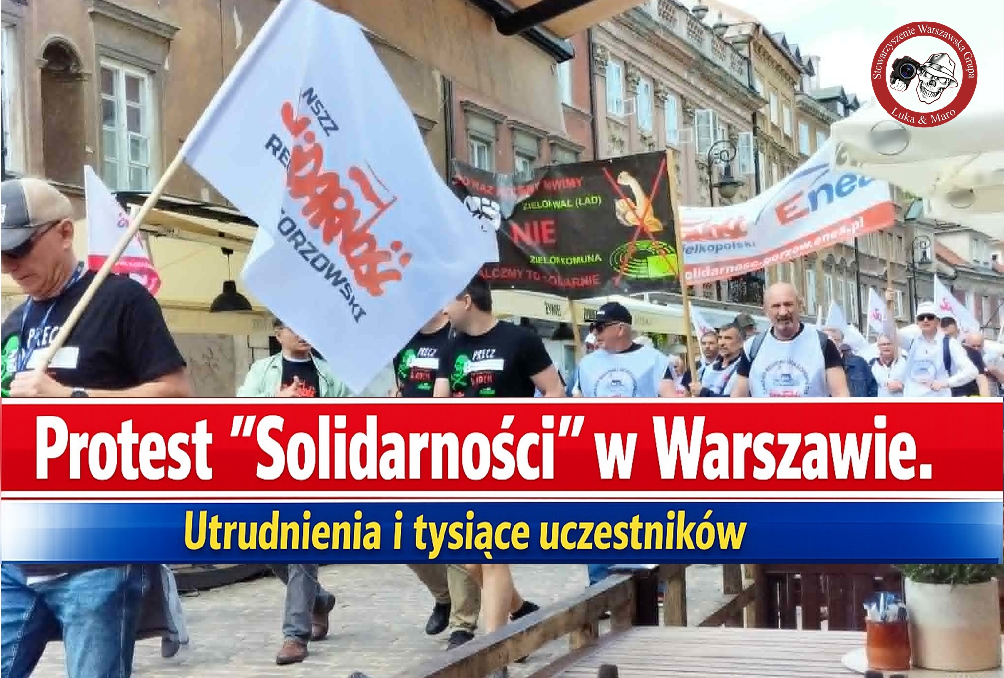 Wielki marsz przez centrum Warszawy. „Solidarność” mówi „nie” Zielonemu Ładowi